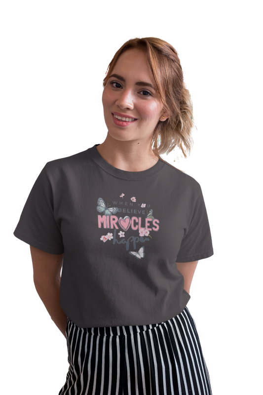 wildlifekart.com Presents Women Cotton Regular Fit T-Shirt | Design : when you believe miracles happen